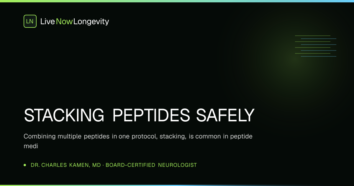 Stacking Peptides Safely | LiveNow Longevity
